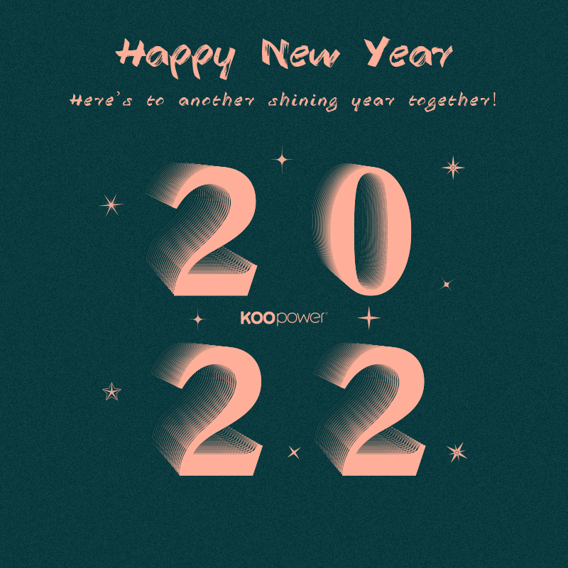 No matter what you have gone through in 2021, it's time that we draw an end to it and warmly welcome in 2022. Guys, let's continue to be amazing and shine through all year together!😎 #koopower #koopowerlights #HappyNewYear2022 #Goodbye2021 #Hi2022