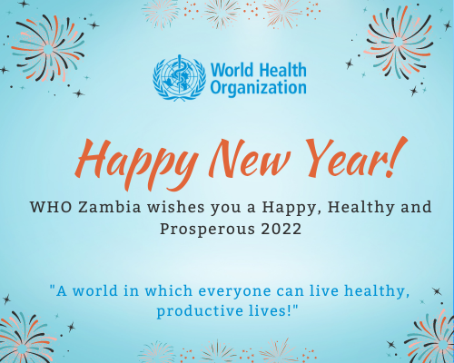 WHOZambia's tweet photo. On this last day of 2021, WHO Zambia would like to express sincere gratitude to all our partners for the good cooperation throughout the year. Together, we have achieved so much! We wish everyone a great start into a happy, healthy and prosperous 2022! https://t.co/ddi2WKTax5