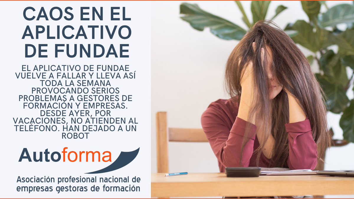 Autoforma's tweet photo. CAOS EN EL APLICATIVO DE @Fundae_es
EL APLICATIVO DE FUNDAE VUELVE A FALLAR Y LLEVA ASÍ TODA LA SEMANA PROVOCANDO SERIOS PROBLEMAS A GESTORES DE FORMACIÓN Y EMPRESAS.
DESDE AYER, POR VACACIONES, NO ATIENDEN AL TELÉFONO. HAN DEJADO A UN ROBOT  
https://t.co/6nZDhE3tWu https://t.co/e8qFxQx3OU