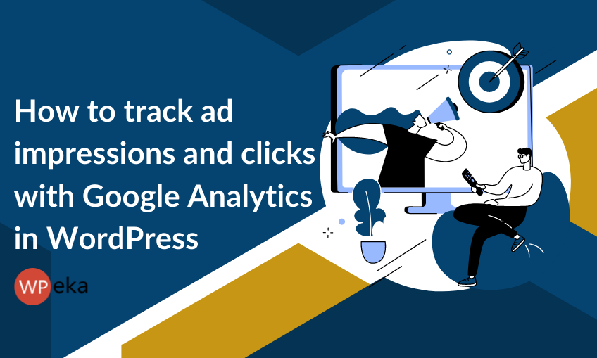 How to track ad impressions and clicks with #GoogleAnalytics in WordPress -  via. <a href="/wpekadotcom/">WPEka</a>  <a href="/guestcrew/">Guest Crew</a> gcrew.co/0za1r6
