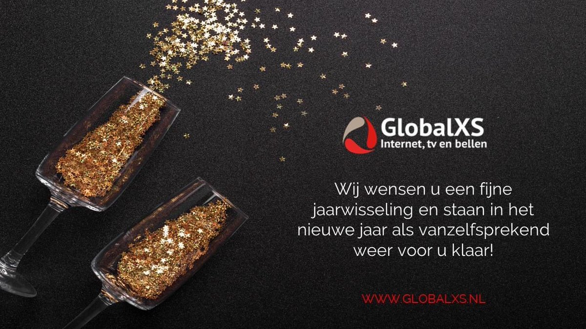 globalxs2's tweet photo. Wij wensen u een fijne jaarwisseling en staan in het nieuwe jaar als vanzelfsprekend weer voor u klaar! https://t.co/SVN98GbnEZ