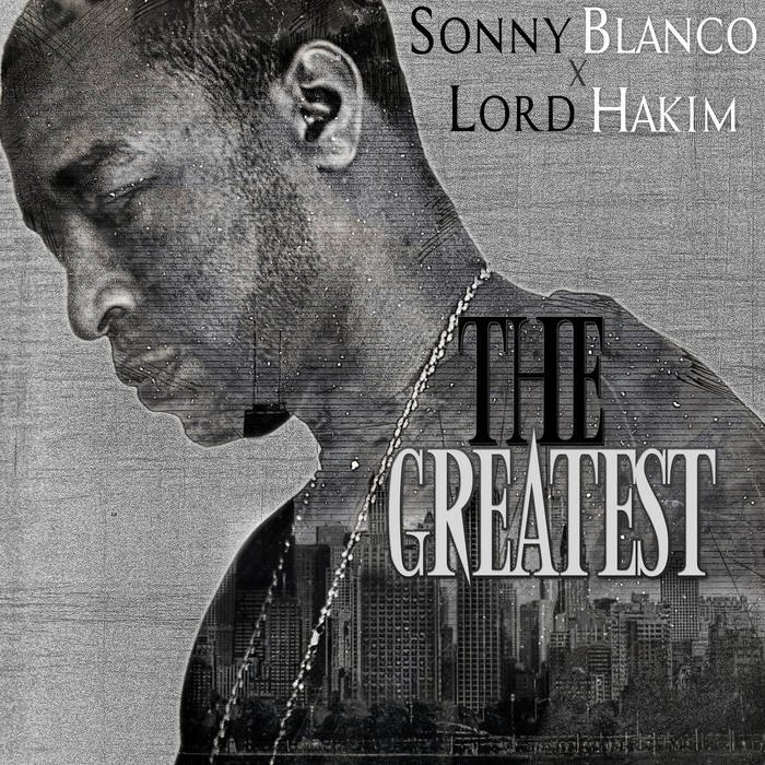 Sonny Blanco x Lord Hakim - The Greatest hhheadz.com/2021/12/sonny-… @SonnyBlanco8