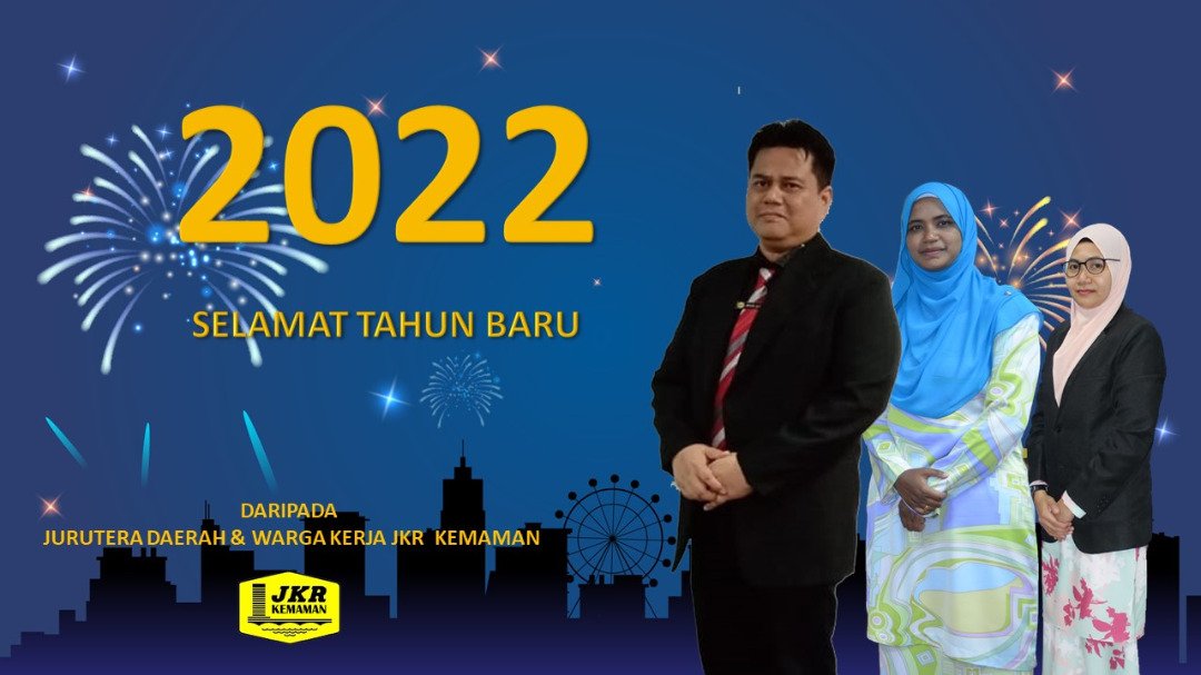 Selamat Tahun Baru 2022 dari kami Warga Kerja JKR Kemaman. <a href="/JKRTerengganu/">JKR Terengganu</a> <a href="/JKRMalaysia/">JKR Malaysia</a> @MOWorks <a href="/yusufghani200/">تذكرة</a> <a href="/MoALiS114/">MoALiS</a> <a href="/HasliJKR/">Hasli Ibrahim (Ir. Dr.)</a> <a href="/sabira69914729/">sabira</a> <a href="/Nadiah1209/">Nadiah</a>