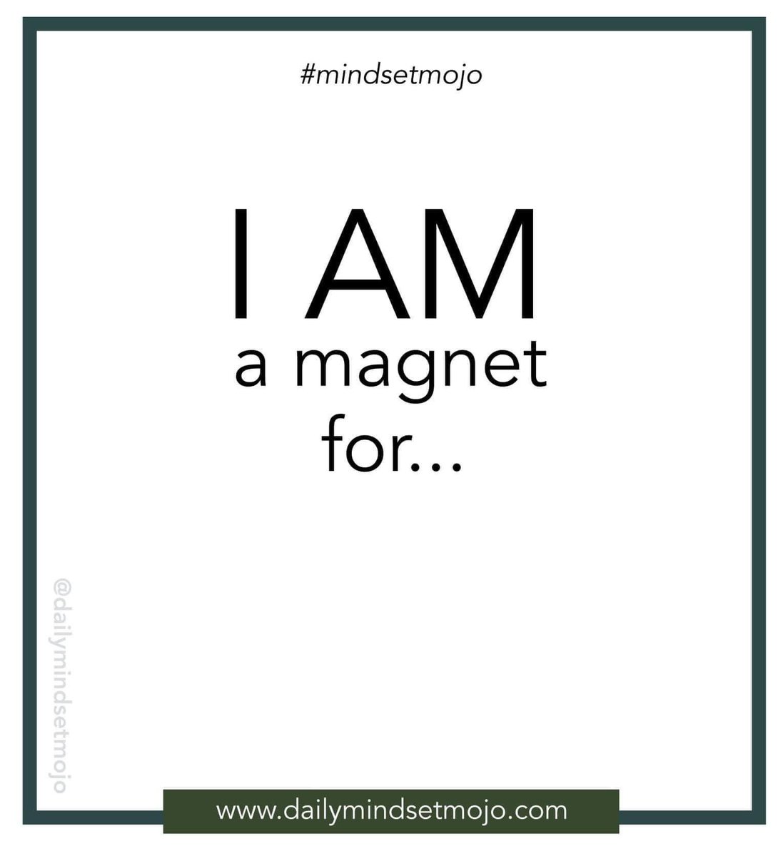 MindsetMojo's tweet photo. I am a magnet for the millions of people who are and will benefit from the gifts God gave me to share with the world. I support millions of people with achieving their fullest potential! #mindsetmojo #successmindset #2022expansion https://t.co/bbM8sqbRhC