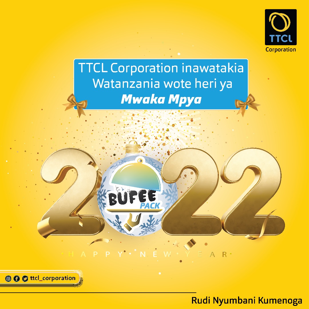 TTCLCorporation's tweet photo. Heri ya Mwaka Mpya 2022 Watanzania na Wateja wetu wote.
#Bufeepack 
#RudiNyumbaniKumenoga https://t.co/YQMQv8Wfq2