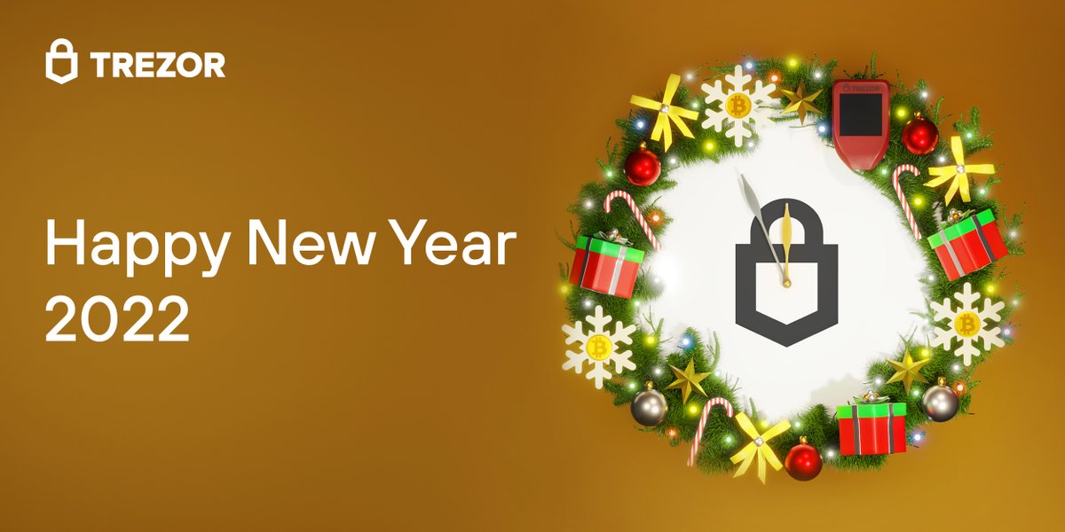 Happy New Year!

We wish your 2022 to be a year of growth, memorable events, and exciting experiences.

Thank you for all the great things of 2021, and let’s have a fantastic next year together!

Your Trezor team 🖤🎄