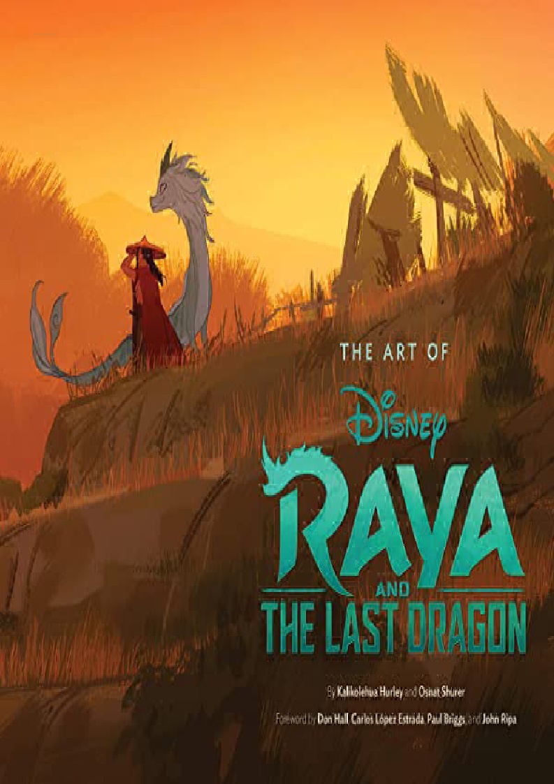 read [pdf] Art of Raya and the Last Dragon (Disney x