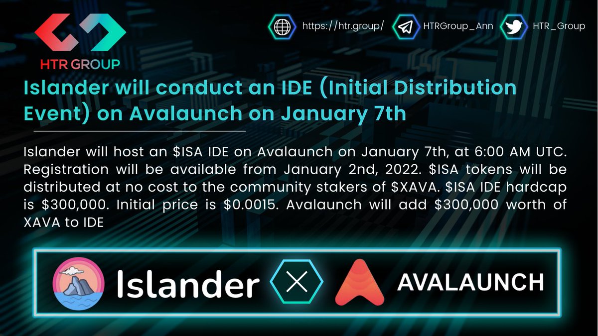 HTR_Group's tweet photo. 🚀@Islander_io will conduct an IDE (Initial Distribution Event) on @AvalaunchApp on January 7th

Islander will host an $ISA IDE on Avalaunch on January 7th, at 6:00 AM UTC. Registration will be available from January 2nd, 2022. 

More details 👉 https://t.co/vNiEWOuwxs https://t.co/cn6JO8APzx