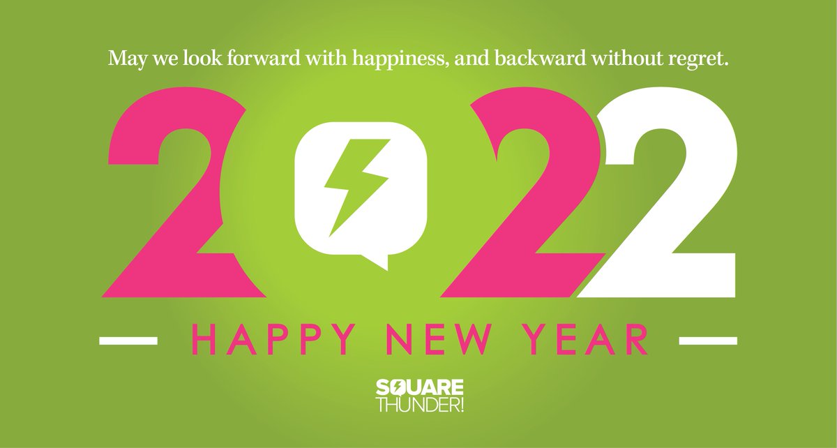 As we put 2021 in the rearview mirror, may we look forward with happiness and backward without regret. Happy New Year from <a href="/square_thunder/">Square Thunder!</a>!