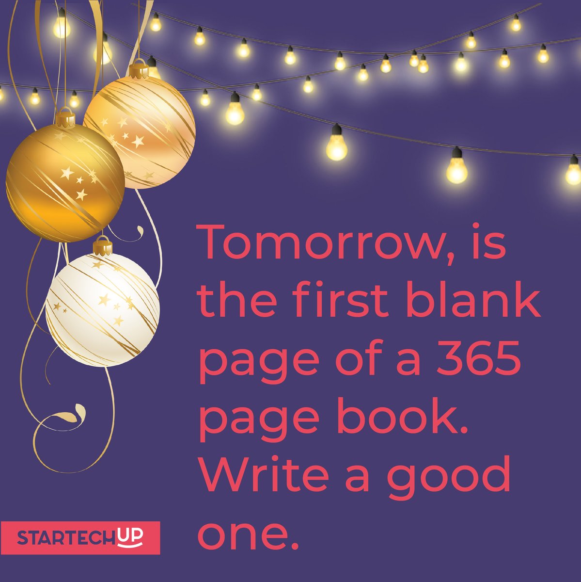 StarTechUp's tweet image. It&apos;s New Year&apos;s Eve, and tomorrow is the first blank page of a 365-page book. Write a good one. #StartechUp #newyearseve #newyear