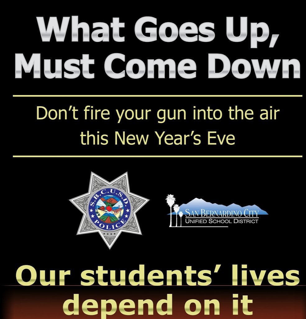 SBCCDPDChief's tweet photo. #SBCCD PD along w/our partners @SBCUSDPOLICE @sbcountysheriff @SanBernardinoPD @CHPInland @Colton_PD @OntarioPD @UplandPD @UplandPD_Chief @SBCCDPDChief remind the community "Don't fire your gun into the air, as #CelebratoryGunfire kills innocent people. #NewYear2022  #StaySafe https://t.co/q9rpPet6fE