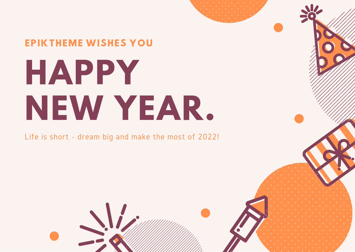 EpikTheme's tweet photo. Happy New Year!
#NewYear2022 https://t.co/G91ozOen5y