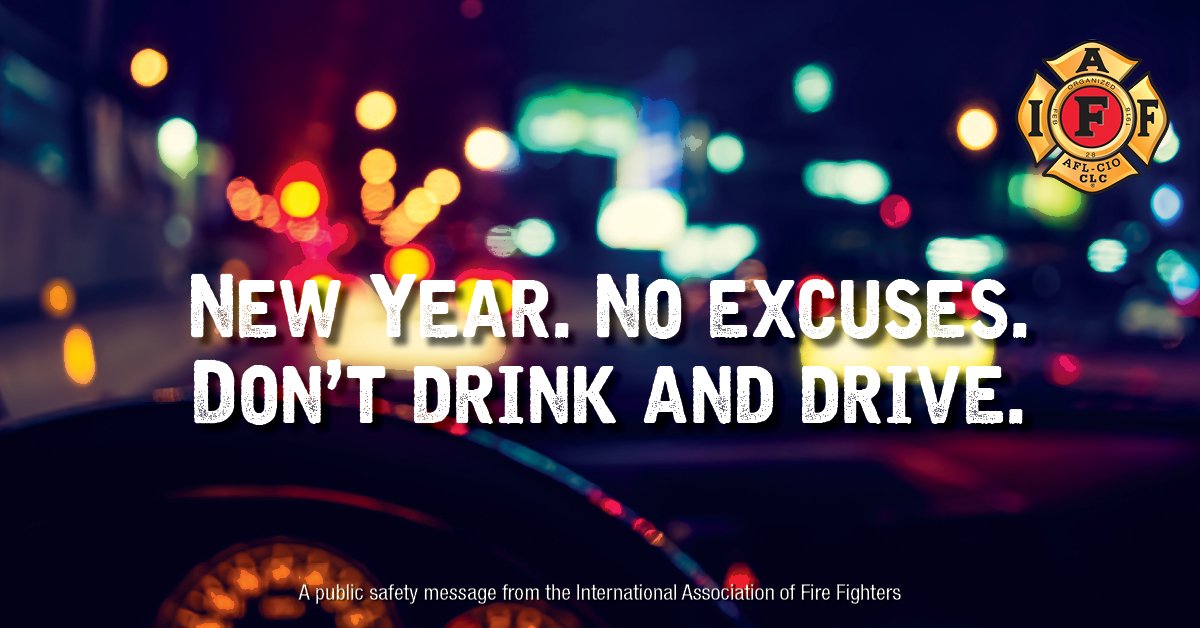 Be responsible this New Year’s Eve – make plans to get home safely before you go out. #IAFFSafetyTips