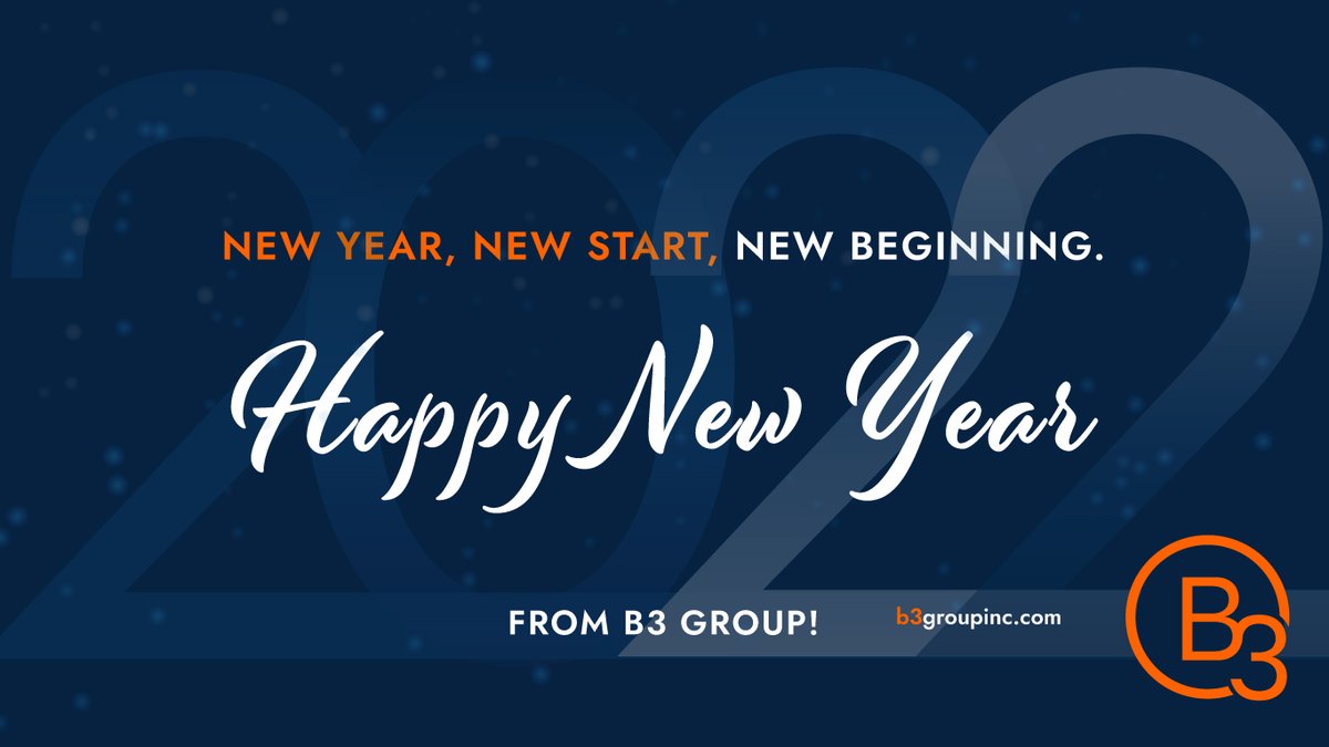 B3GroupInc's tweet photo. New Year, New Start...New Beginning. Happy New Year from B3 Group! #NewYearsEve #2022 https://t.co/GkRBPK1dtq