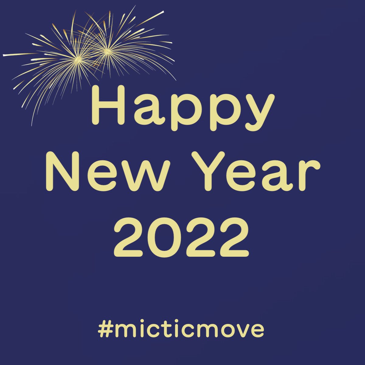 Happy New Year 2022! #micticmove