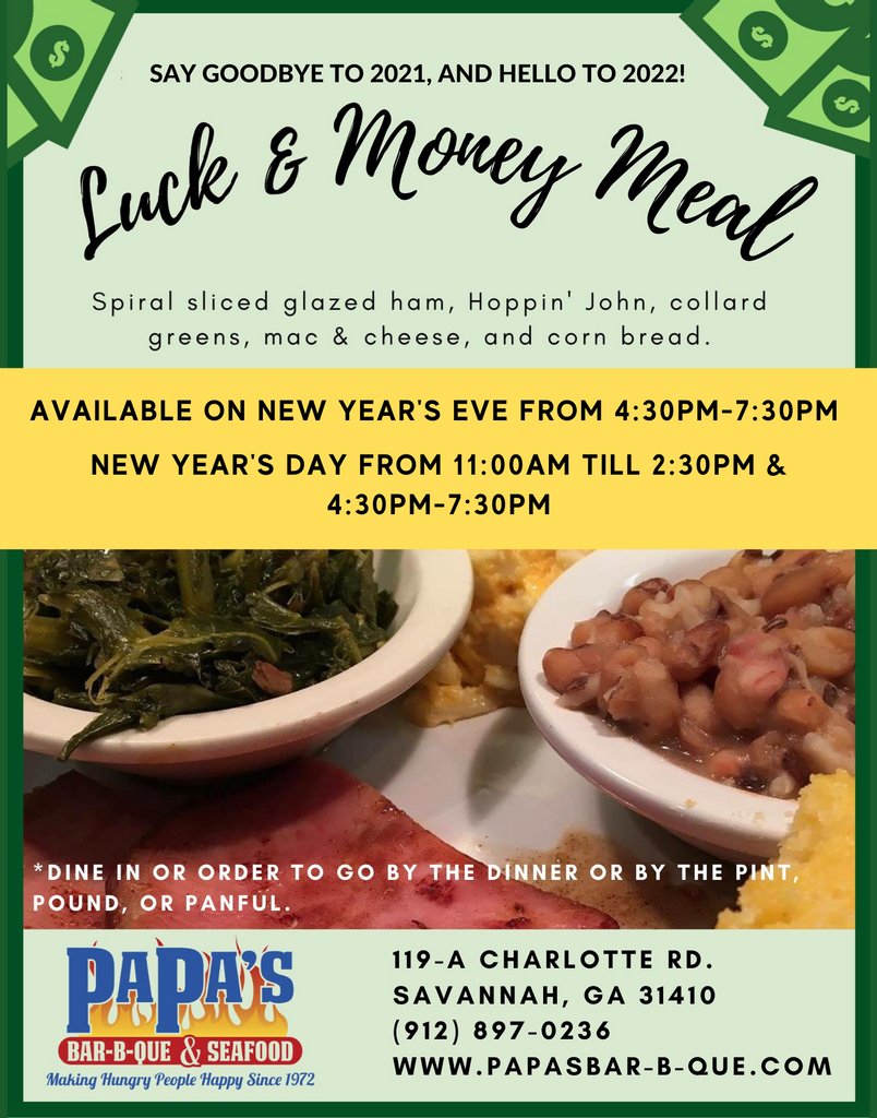 Happy New Year's Eve! Our #luckandmoneymeal will be available starting TODAY from 4:30PM - 7:30PM! Dine-in or order by the dinner or by the pint, pound, or panful! 
.
.
#NewYearsEve #southerntradition #papasbbq #comfortfood #goodeatssav #homestylemeals #southerndishes #savannahga