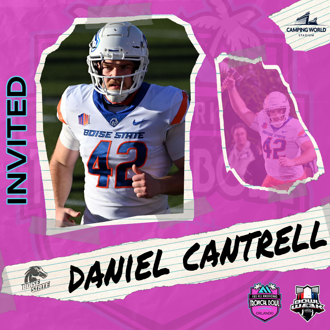 Daniel Cantrell <a href="/DanielgdCantrel/">Daniel Cantrell</a> <a href="/BroncoSportsFB/">Boise State Football</a> invited to the <a href="/TropicalBowlUSA/">TRILLION TROPICAL BOWL</a> at Camping World Stadium #Orlando January 15th, 2022 <a href="/BowlWeek/">Bowl Week X TRILLION</a> #TropicalBowl #BowlWeek <a href="/NFLDraftBlitz/">NFL Draft Blitz</a> <a href="/FBallGameplan/">Emory Hunt</a> <a href="/MarketableSport/">MarketableSports</a> <a href="/TheOnlyKlassic/">Antonio "Klassic" Lanni</a>