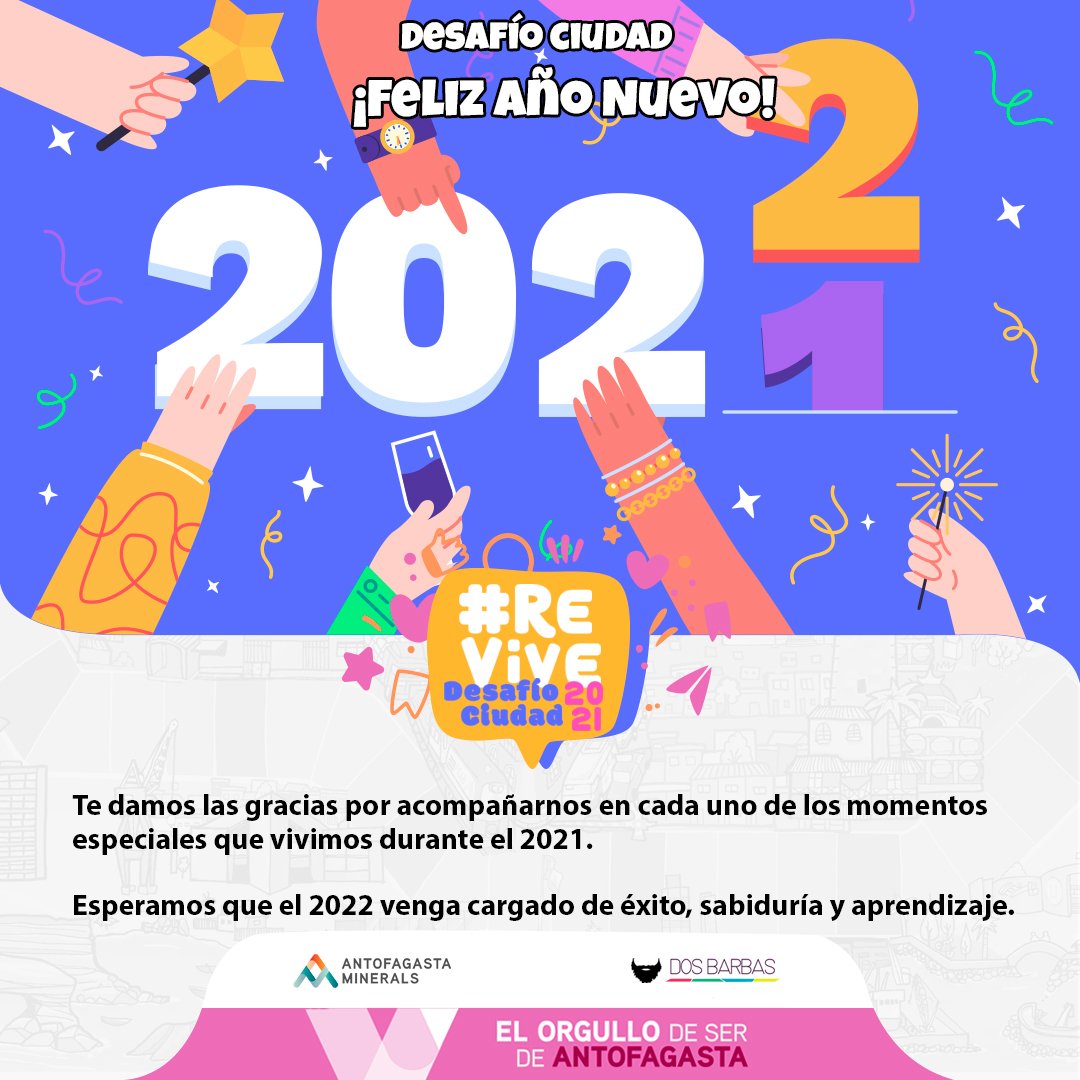 DesafioCiudadCL's tweet photo. ¡Les deseamos un Feliz Año Nuevo 2️⃣0️⃣2️⃣2️⃣🎆!
◽Gracias por acompañarnos y ser parte de nuestra comunidad 🥳
#DesafíoCiudad #OrgulloAntofagasta #Antofagasta #Aminerals #DosBarbas https://t.co/yxDLMmgUcN