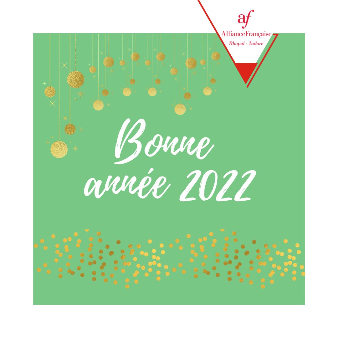 AFBHOPAL's tweet photo. The Alliance Francaise Bhopal / Indore, the team members and members of committee wish you a happy new year 2022. Stay fit and healthy. #byebye2021 #hello2022 #newyear #afbhopal #afindore #afindia #afnetwork https://t.co/vOjaF9Cjfh