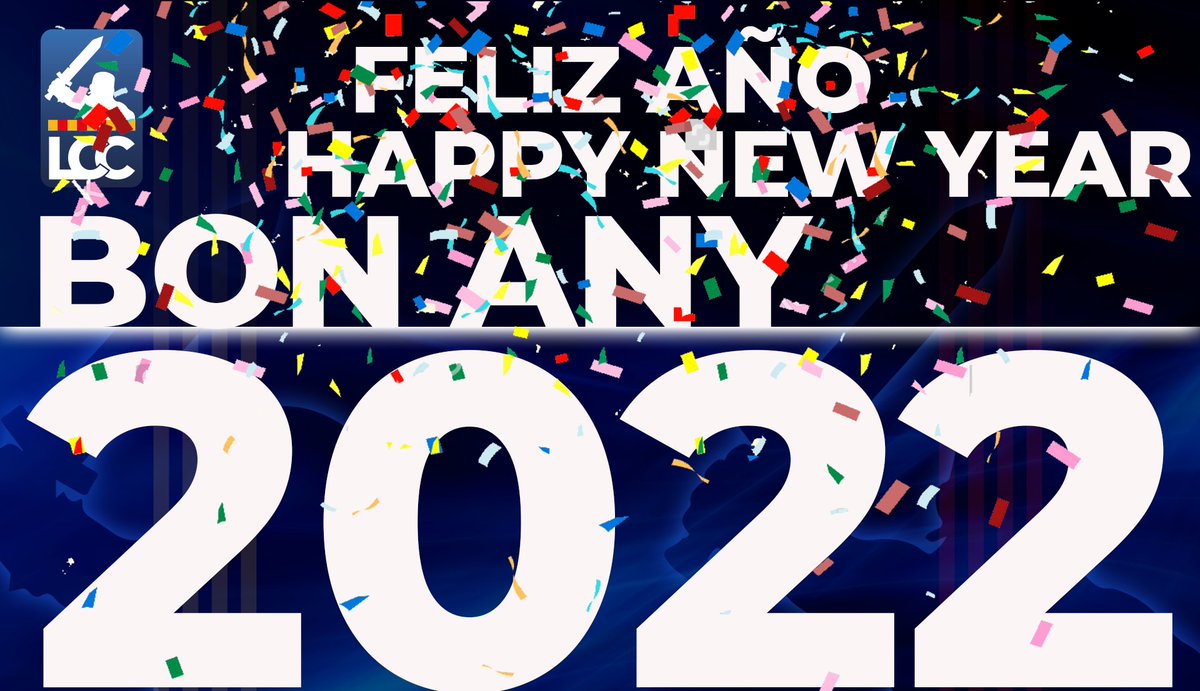 De part de la Organització de la LCC 

Bon any 2022 a tothom i que tingueu molta salut i ganes de Clash
Feliz Año 2022 a todos y que tengáis mucha salud y ganas de clash.
Happy New Year 2022 everyone! Clash On!!