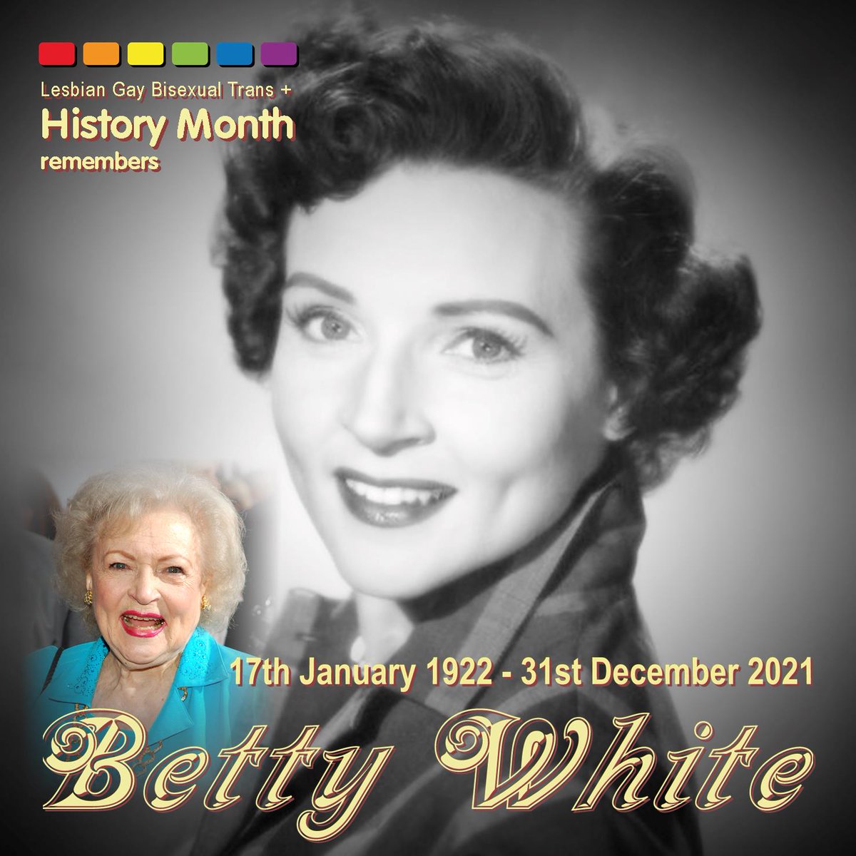 LGBTHM's tweet photo. Just hours from its end, 2021 claims another one of our community’s staunchest allies, just days away from what would have been her centenary. RIP Betty White, with love and laughter. 

Say Hi from us to Bea, Estelle and Rue. And thank you. https://t.co/4WtRef65UV