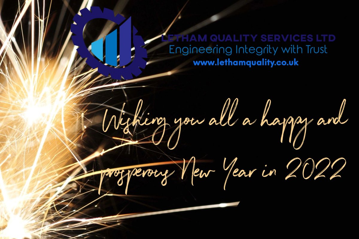 lethamquality.co.uk #happynewyear #2022 #inspection #welding #CSWIP #PCQI #vendor #surveillance #energy #renewables #NDT #pipelines #personnel #forge #linepipe #QA/QC #verification #expediting #auditing