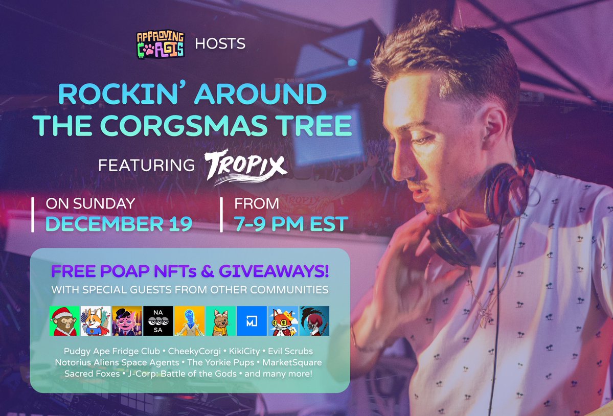 TropixOfficial's tweet photo. I'm DJing the Biggest NFT Community Holiday Party TONIGHT at 7PM EST aka "Rocking Around the Corgsmas Tree" @approvingcorgis 
ALL WELCOMED. The POAP for tonight's event is so dope! https://t.co/vsa5noPhgu https://t.co/zAdIU3ToUB