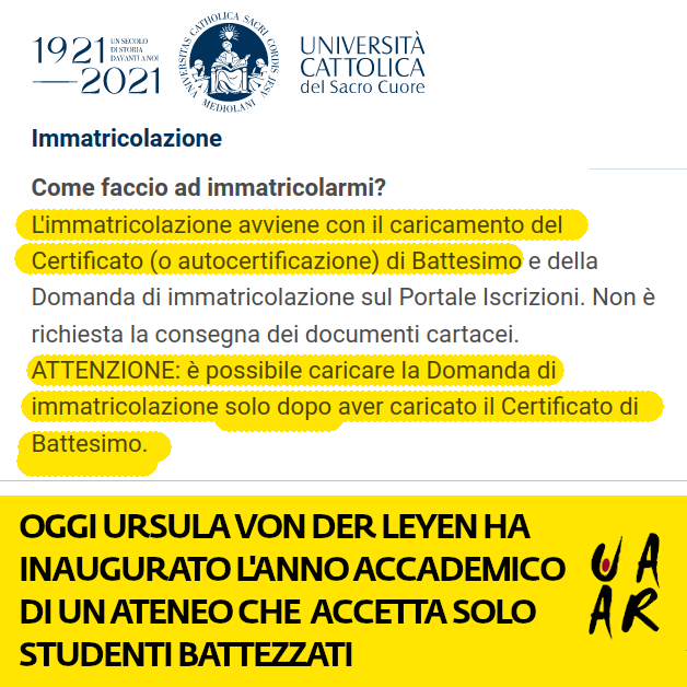 UAAR_it's tweet photo. All'Università Cattolica del Sacro Cuore si entra solo col certificato di #battesimo. La presidente della Commissione europea @vonderleyen, inaugurando l'anno accademico di questa università privata religiosa, ha fatto un pessimo servizio alla ricerca libera e pubblica. https://t.co/RiiuOnWkdk