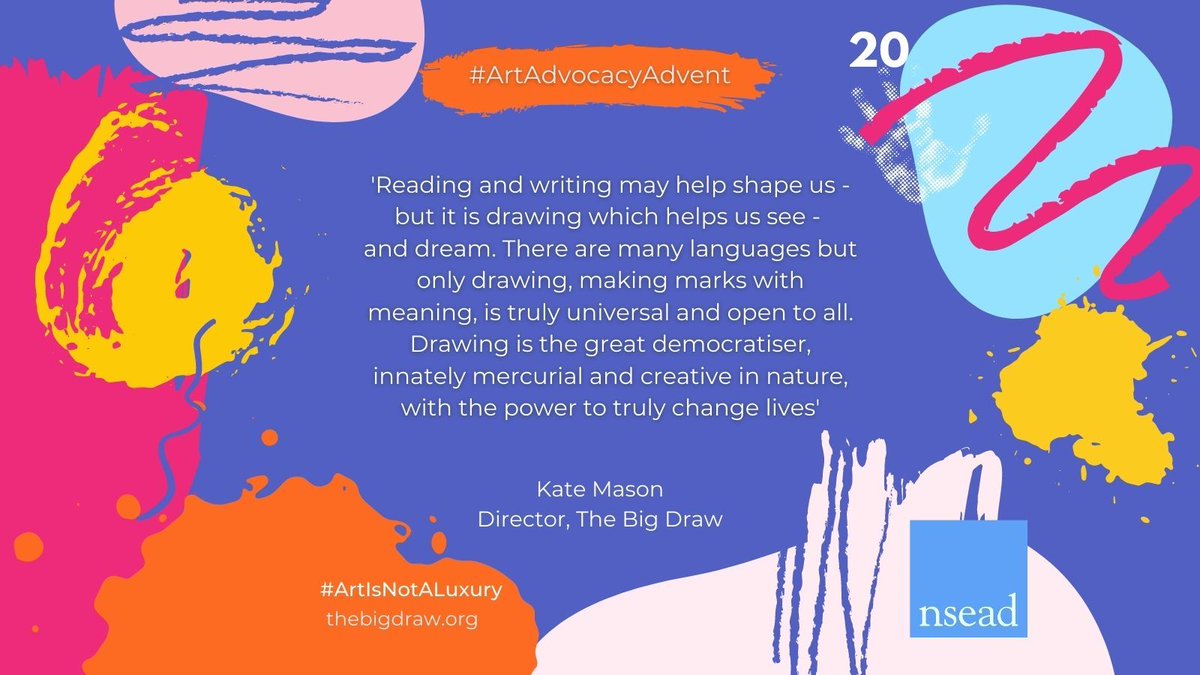 NSEAD1's tweet photo. In this quote for Day 20 of the Art Advocacy Advent Calendar, Kate Mason of visual literacy charity The Big Draw speaks about the unique transformational power of drawing, for wellbeing, thought, creativity, social and cultural engagement.  #ArtIsNotALuxury #ArtAdvocacyAdvent https://t.co/ncla9nb87j
