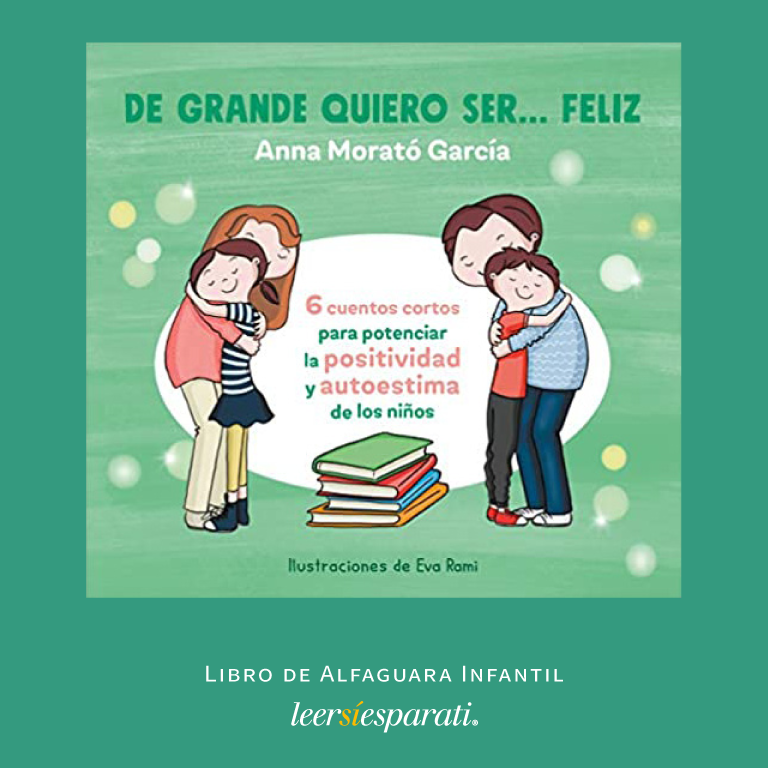 Leersiesparati's tweet photo. El título de este libro me encantó: “De grande quiero ser… feliz”. 6 cuentos cortos de #AnnaMorató ilustrados por #EvaRami para que niñas y niños aprendan a ser felices desde chicos. De #AlfaguaraInfantil. @Penguinlibrosmx #Leer #Escribir #Libros #Lij #Autoestima #FelizDomingo https://t.co/mI2MVGwqtR