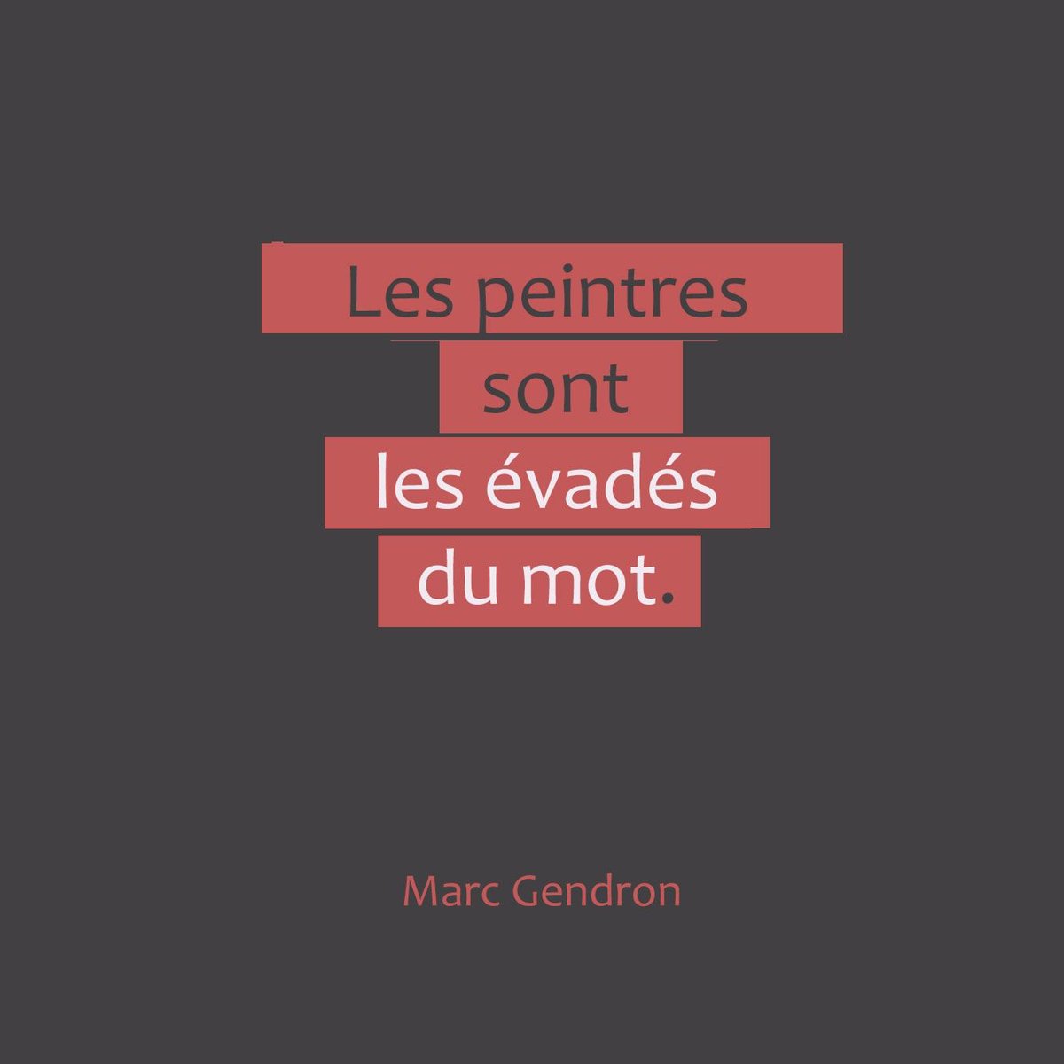 Les peintres sont les évadés du mot.
Marc Gendron

#art #arte #kunst #artinfo #artnews #fineart #artcontemporary #artinspo #happyartistmovement #artgram #citation #mot #word #evade