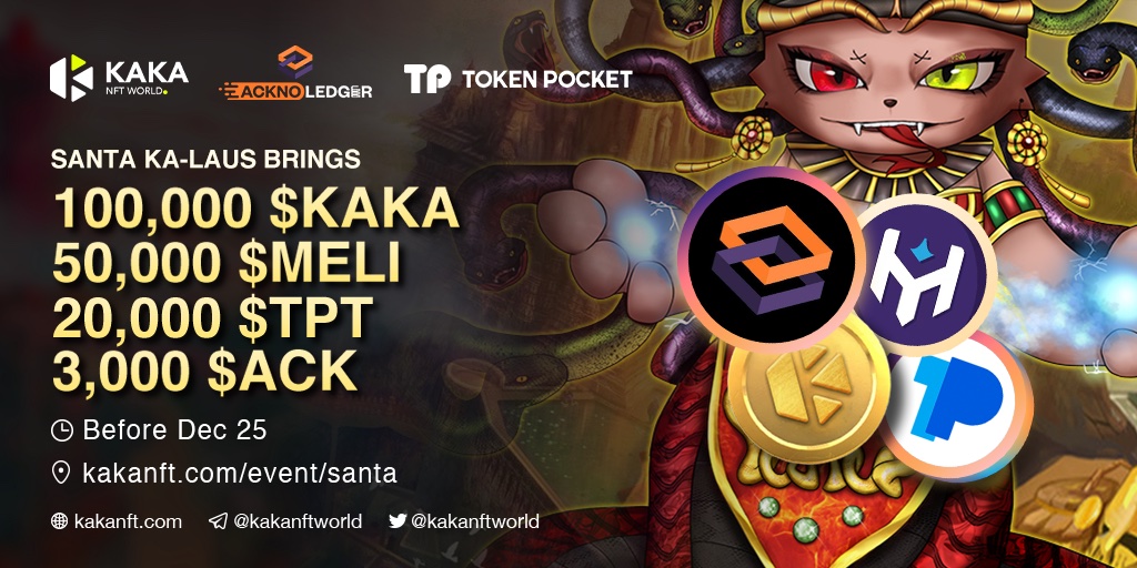 kakanftworld's tweet photo. 🎅🏻To celebrate Santa KA-Laus's #Prize Pool with @Acknoledger and @TokenPocket_TP escalating to 100,000 $KAKA+50,000 $MELI+3,000 $ACK+20,000 $TPT, KAKA hold a #Christmas  #Giveaway for all

💰600 NFT Cards for 10 winners x 500 USDT for 5 winners

🔹Follow: https://t.co/pq1e6NRPz2 https://t.co/lhnUFI4n02