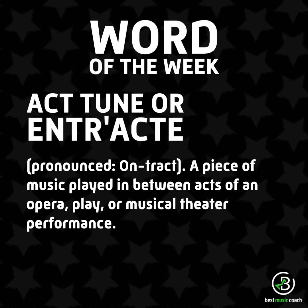 Vgmcomposer's tweet photo. Act Tune or Entr'acte (pronounced: On-tract). A piece of music played in between acts of an opera, play, or musical theater performance. https://t.co/xwng59Ih9B