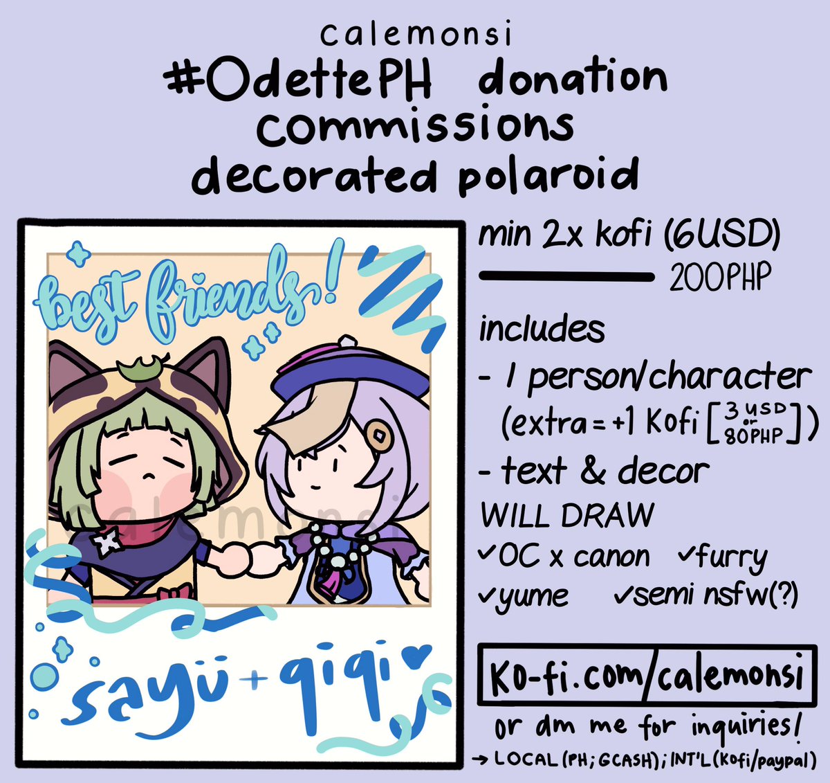 ‼️ #OdettePH donation commissions ‼️

decorated polaroid
1. DM me (@calemonsi) for comms
2. i accept gcash/paypal (100% of this style will go to donation drives)
3. minimum 6usd / 200php
4. other styles = OK 