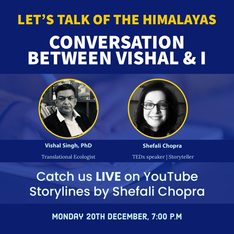 Catch Dr. Vishal Singh in a conversation on the Himalayas with Shefali Chopra today at 7.00 pm.