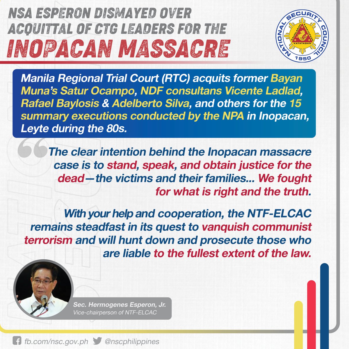 nscphilippines's tweet photo. NSA & NTF-ELCAC VICE CHAIR ESPERON DISMAYED OVER ACQUITTAL OF COMMUNIST TERRORIST GROUP (CTG) LEADERS FOR THE INOPACAN MASSACRE
READ MORE: https://t.co/Wgh3UiIqhK
#NSCPH #NSCGovPH #NSCNewsPH #NSCPhilippines #CPP #NPA #NTFELCAC #EO70 #GoodGovernance #DismissDisinformation https://t.co/hYf5n5xvwU