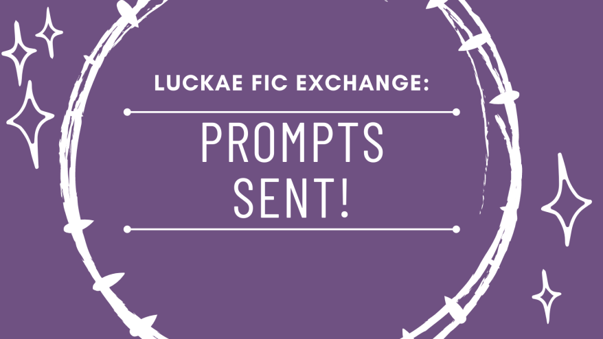 luckaeexchange's tweet photo. All prompts have officially been sent out! If you are still missing yours, please contact us through Twitter to let us know, and we will let you know what your assigned prompts are! https://t.co/Ax953qoyEs