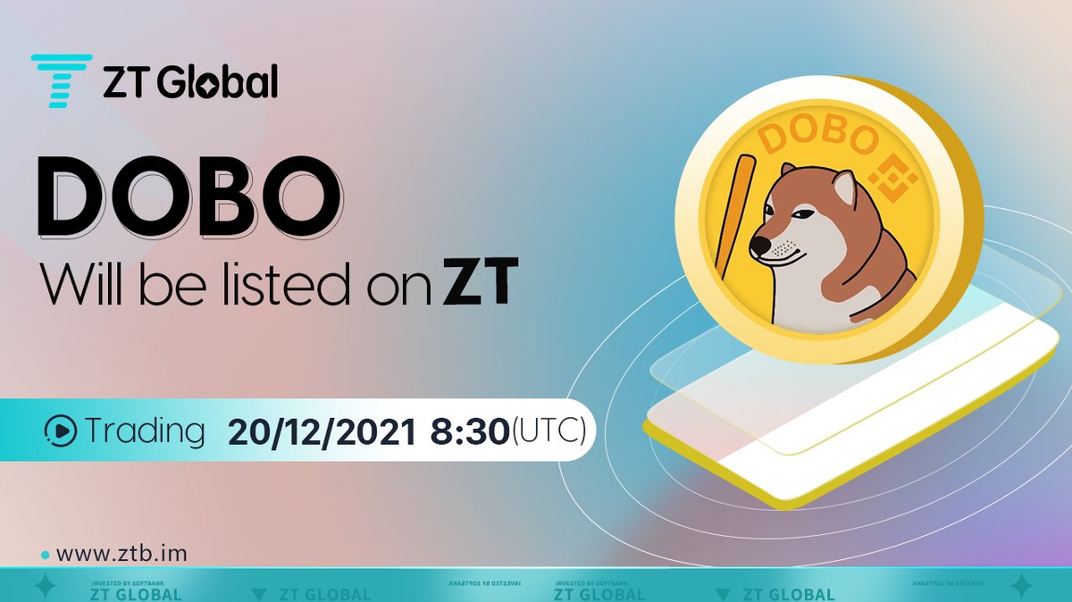 📢#ZTnewlisting🍬
#DOBO  will be listed on the #ZTexchange

🔷Trading pair: $DOBO /USDT
🔷Recharge: will be opened
🔷Trading: 8:30 Dec 20, 2021 (UTC)
support.clfxpx.com/hc/en-001/arti…
<a href="/dogebonk_token/">DogeBonk</a>