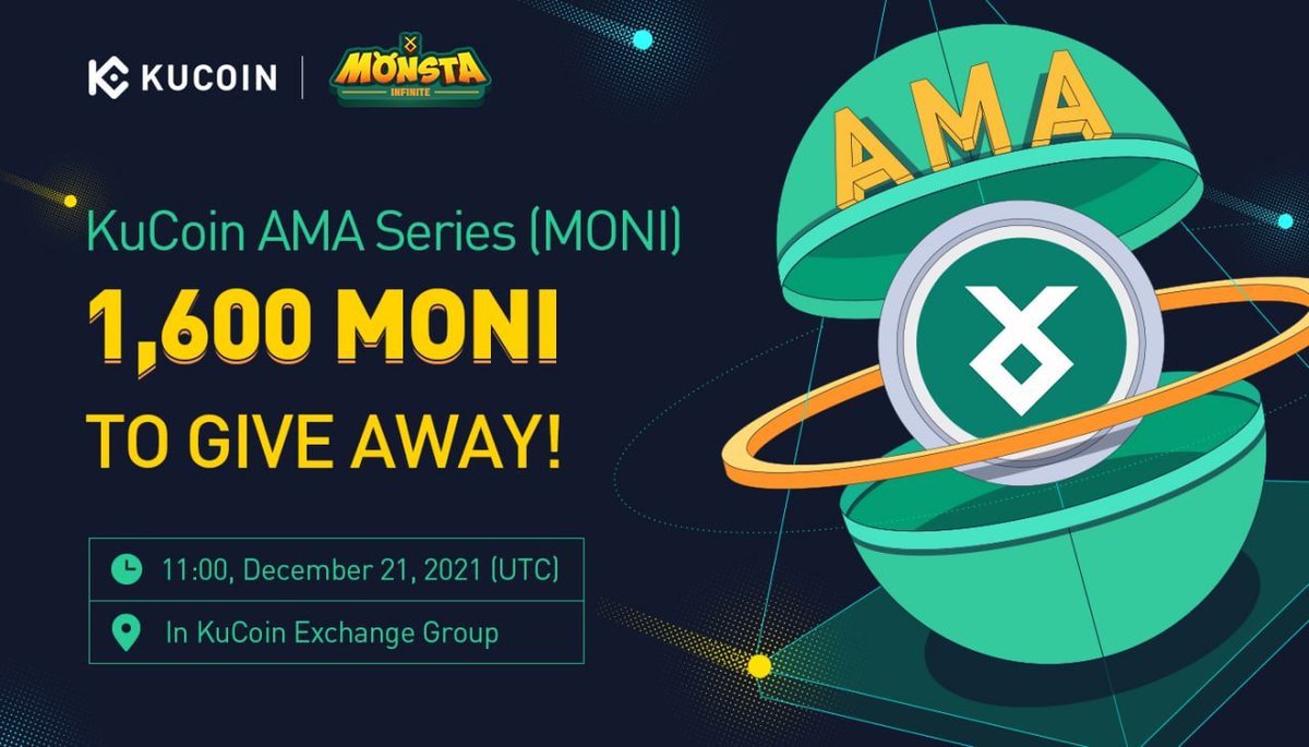 kucoincom's tweet photo. Join the #KuCoin AMA with @Monsta_Infinite 1,600 $MONI to Give Away!

⏰ Date: 11:00 am on December 21, 2021 (UTC)
📍 AMA Venue: https://t.co/tGuGCYH5DI
💰 Total Rewards: 1,600 MONI

Read More: https://t.co/2bwo9QsX86

#KuCoinAMA https://t.co/z8xfFqtkUj