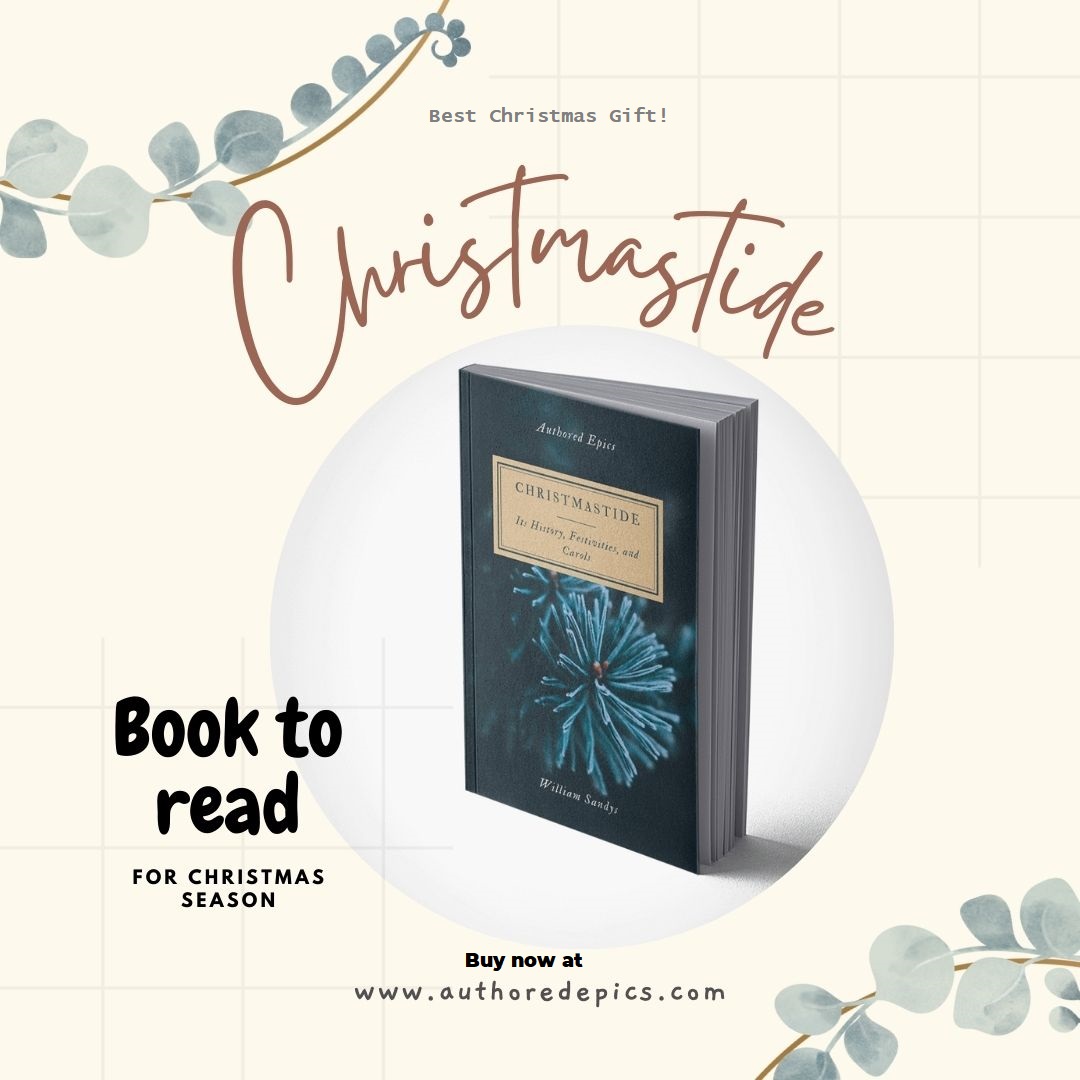 AuthoredEpics's tweet photo. Christmastide: Its History, Festivities, and Carols
This book could be the best Christmas gift for your loved ones. It brings the traditions and Christmas at the most affordable price!
But this at
https://t.co/p4I17jXyJY
#authoredepics #christmasbooks #christmasebbooks #christmas https://t.co/wjEre1RlKH