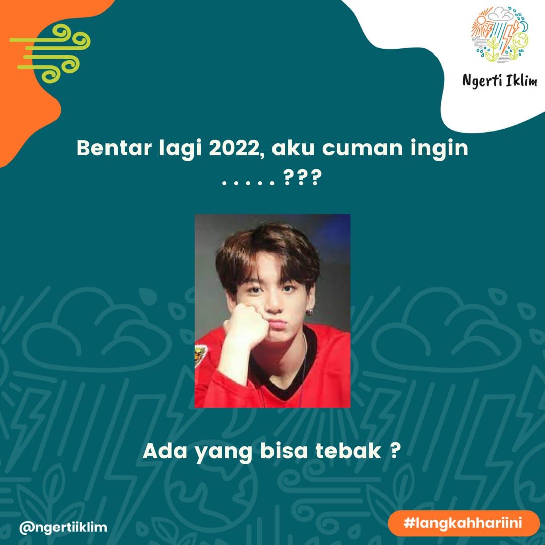 ngertiiklim's tweet photo. Pengen apa ya kira-kira? 

#ngertiiklim
#langkahhariini
#resolusi2022 https://t.co/Hd6wzBvkhF