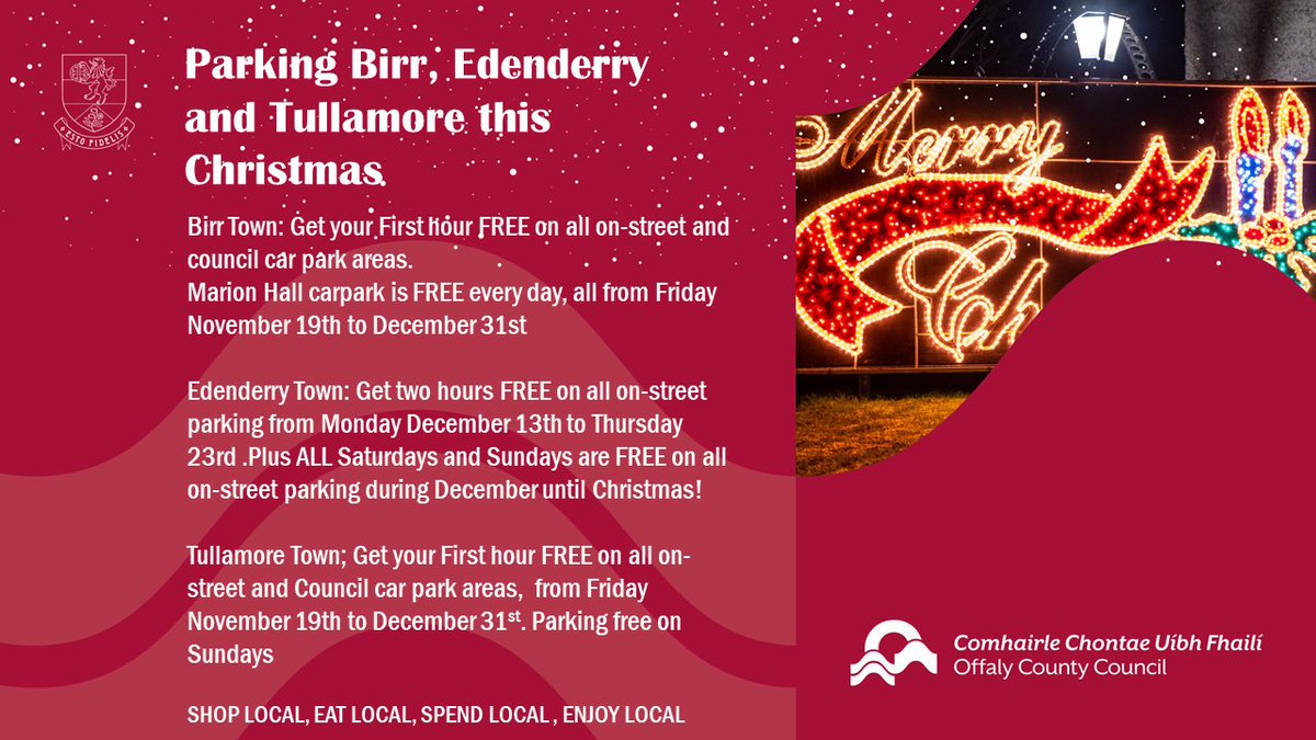 🎄🅿Free Parking Arrangements for Birr, Edenderry and Tullamore Towns this Christmas

🎅Every €10 spent locally generates more than €40 for the local community

Love where you live and #ShopLocal this Christmas
#OffalySpaceToLive #YourCouncil #LookForLocal