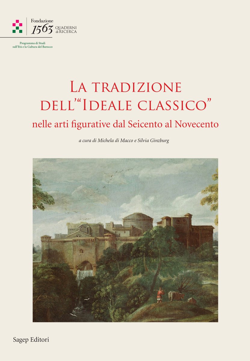 fondazione1563's tweet photo. 📘📗📕 Per i Quaderni di Ricerca - Programma sul Barocco esce La Tradizione dell’“Ideale classico” nelle arti figurative dal Seicento al Novecento, a cura di Michela di Macco e Silvia Ginzburg, con il contributo di oltre 40 autori di diverse provenienze e generazioni. https://t.co/P46qwwYMeh