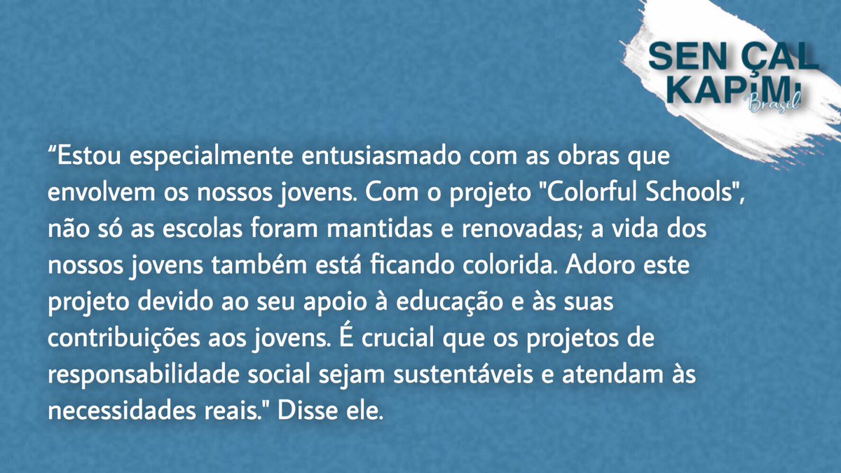 SenCalKapimiBr's tweet photo. “ … É crucial que os projetos de responsabilidade social sejam sustentáveis e atendam às necessidades reais." 

— Kerem Bürsin sobre o projeto “Colorful Schools” 💛

• #KeremBürsin • https://t.co/ImkTA4iyPb