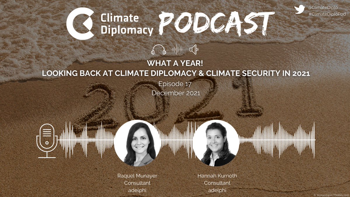 ClimateDiplo's tweet photo. With 2021 coming to an end a 🆕 episode of the #ClimateDiploPod looks back at the year's climate security and climate diplomacy highlights: #COP26, the journey of a topical UNSC resolution, the EU climate law and many more. What a year!
🎧 https://t.co/m4sr1ergFm https://t.co/ojYvra1S1j
