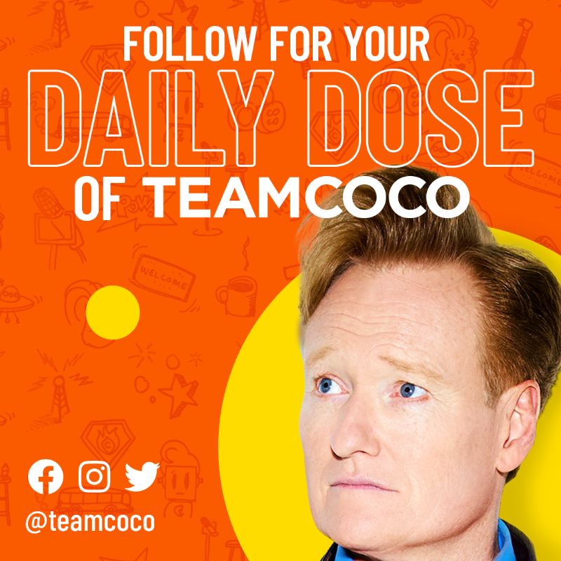 TeamCoco's tweet photo. Can't get enough Conan? Follow @TeamCoco for daily updates, behind-the-scenes, highlight clips, and all other things Conan-related! https://t.co/XZ0HU0Wdk3