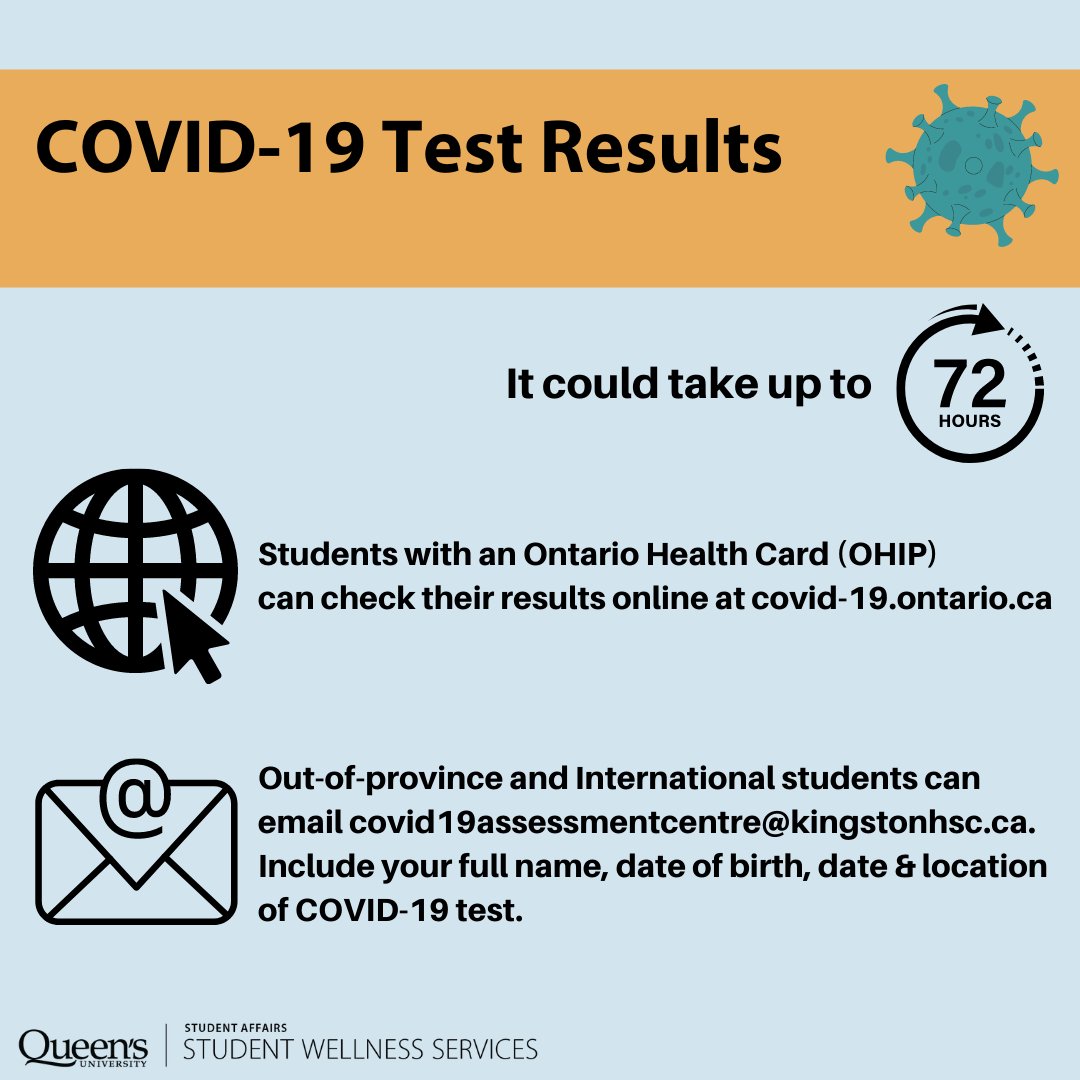 Looking for your COVID-19 test results?  Students with an OHIP card can get results online at covid-19.ontario.ca.  Out-of-province &amp; international students can email covid19assessmentcentre@kingstonhsc.ca.  It may take up to 72 hours for results to become available.