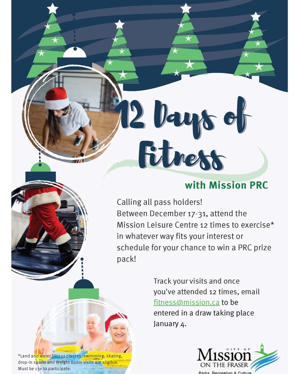 12 Days of Fitness with Mission PRC! 

Track your visits and once you've attended 12 times, email fitness@mission.ca to be entered in a draw taking place on January 4.