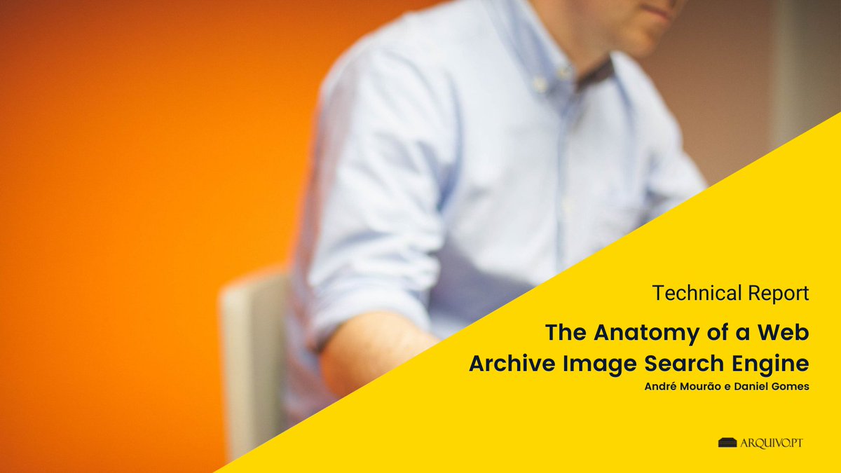 Know more about the development of a large-scale image search engine for #arquivopt in the technical report "The Anatomy of the Web Archive Image Search Engine", by André Mourão and Daniel Gomes: sobre.arquivo.pt/wp-content/upl…