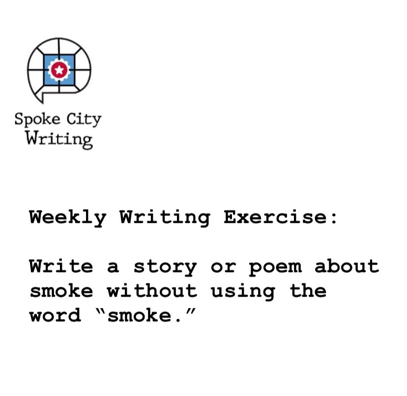 SpokeCityTweets's tweet photo. Write a story or poem about smoke without using the word “smoke.” #SpokeCityWritingExercise https://t.co/JtSBAYJC9K